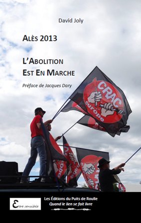 Alès 2013... L'Abolition est en Marche