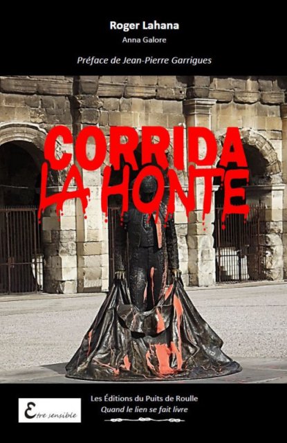 Corrida la Honte de Roger Lahana